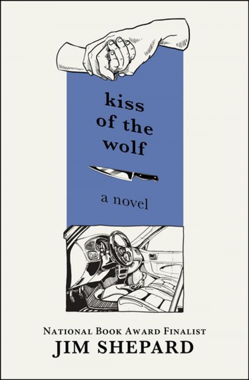 Cover of the book Kiss of the Wolf by Jim Shepard, Open Road Media