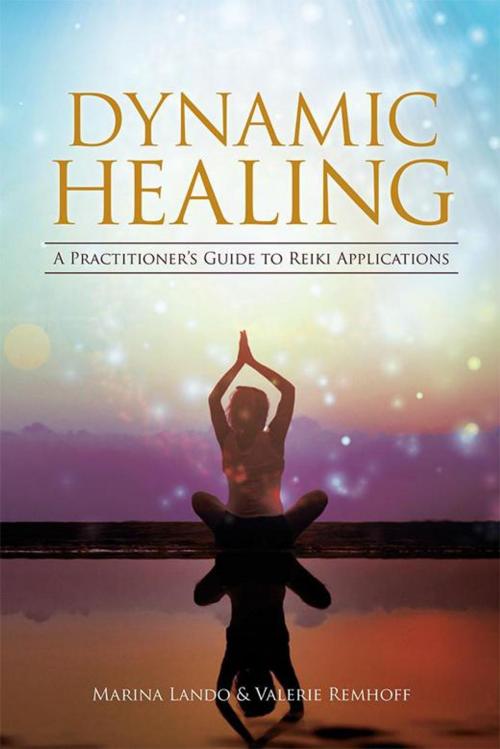 Cover of the book Dynamic Healing by Marina Lando, Valerie Remhoff, Balboa Press