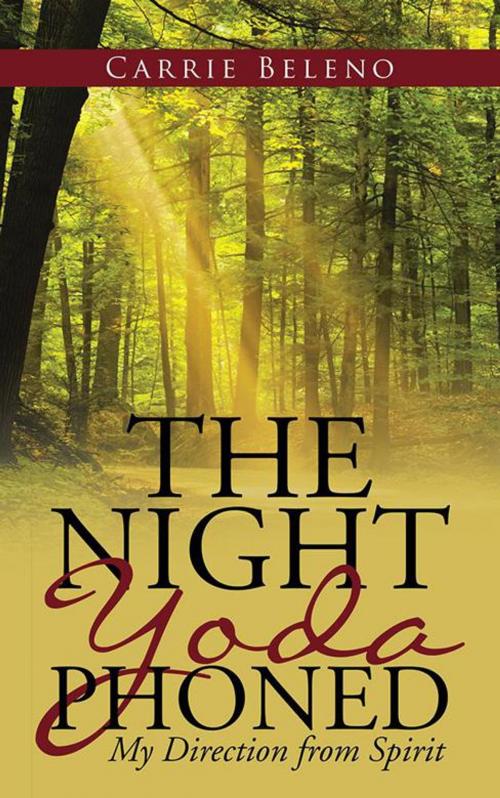 Cover of the book The Night Yoda Phoned by Carrie Beleno, Balboa Press