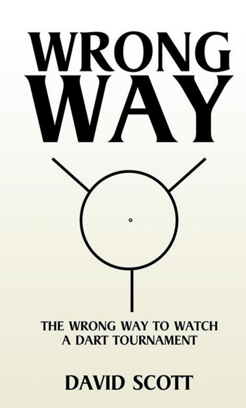 Cover of the book Wrong Way by David Scott, AuthorHouse