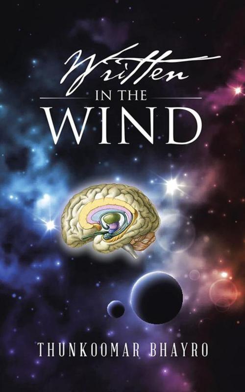 Cover of the book Written in the Wind by Thunkoomar Bhayro, AuthorHouse UK