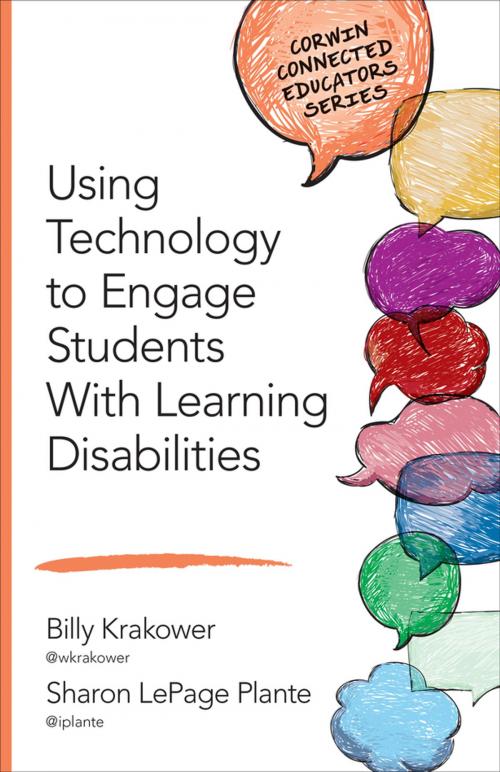 Cover of the book Using Technology to Engage Students With Learning Disabilities by Sharon LePage Plante, William A. Krakower, SAGE Publications