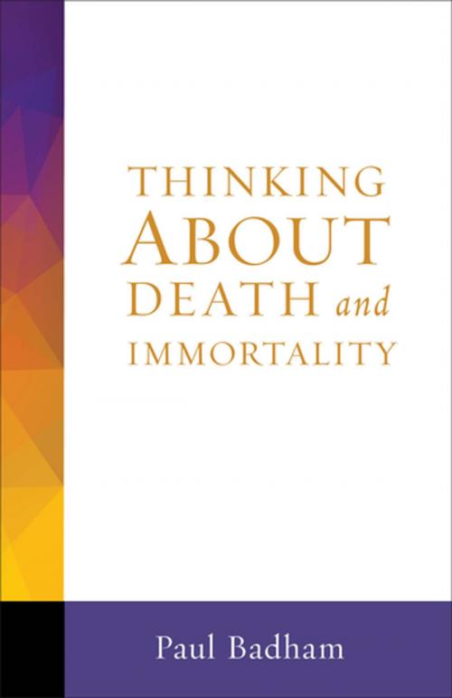 Cover of the book Thinking About Death and Immortality by Paul Badham, Fortress Press