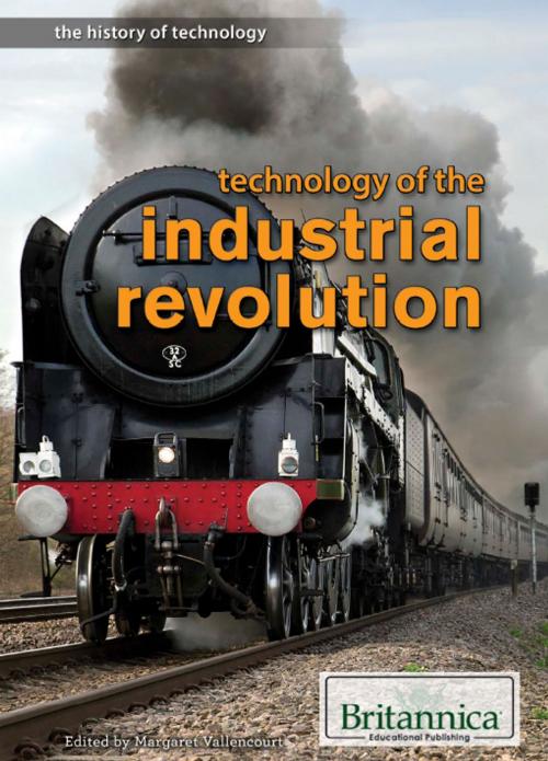 Cover of the book Technology of the Industrial Revolution by Christine Poolos, Britannica Educational Publishing