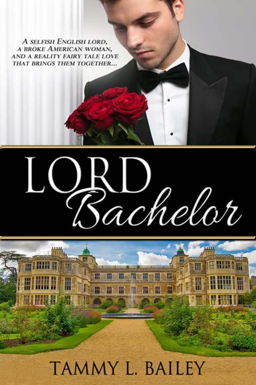 Cover of the book Lord Bachelor by Tammy L. Bailey, The Wild Rose Press, Inc.