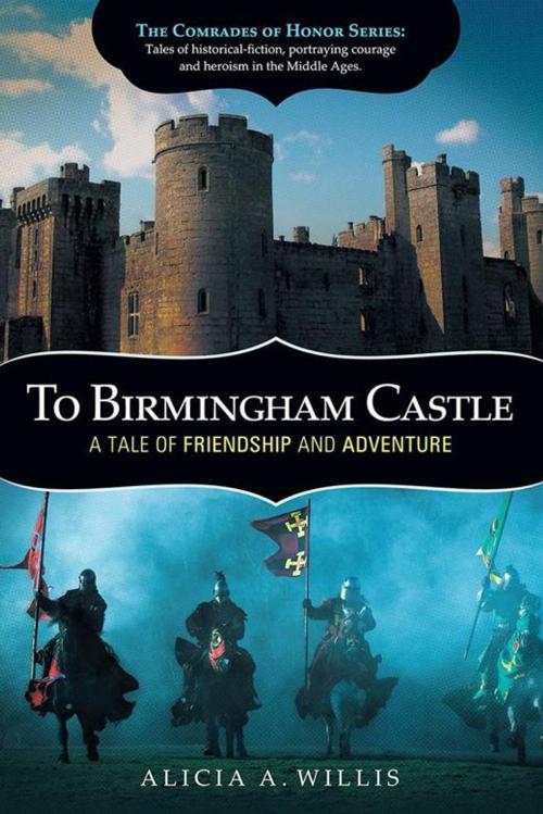 Cover of the book To Birmingham Castle by Alicia A. Willis, WestBow Press