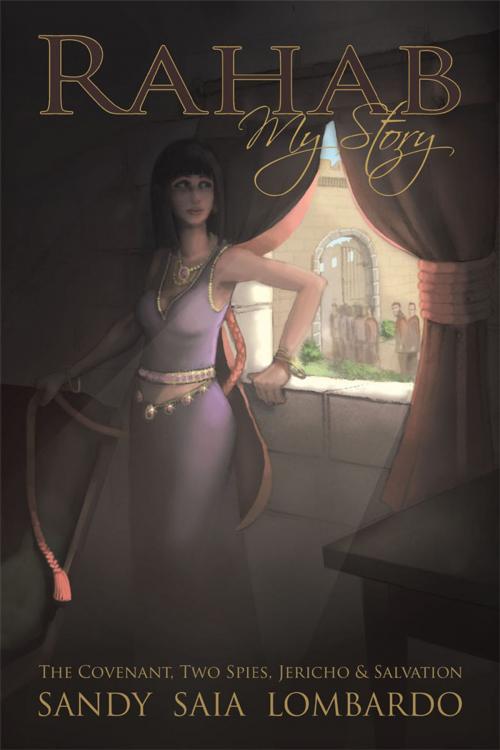 Cover of the book Rahab My Story by Sandy Saia Lombardo, WestBow Press