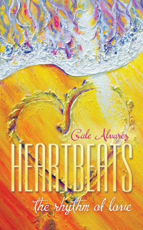 Cover of the book Heartbeats by Gale Alvarez, WestBow Press