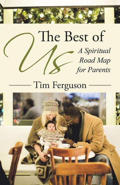Cover of the book The Best of Us by Tim Ferguson, WestBow Press