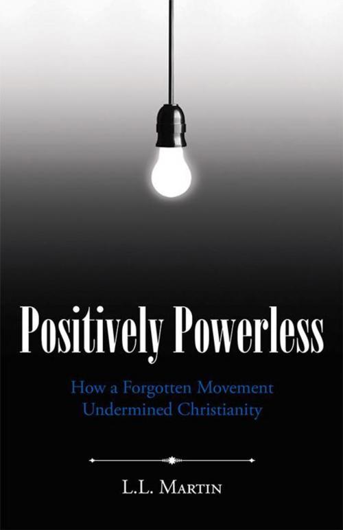 Cover of the book Positively Powerless by L.L. Martin, WestBow Press