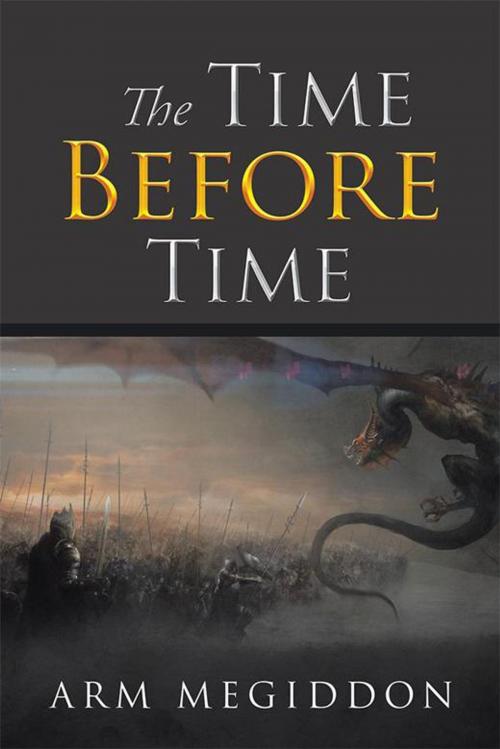 Cover of the book The Time Before Time by Kent Kunefke, Xlibris US