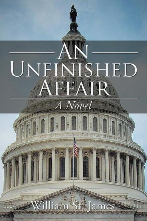 Cover of the book An Unfinished Affair by William St. James, Xlibris US
