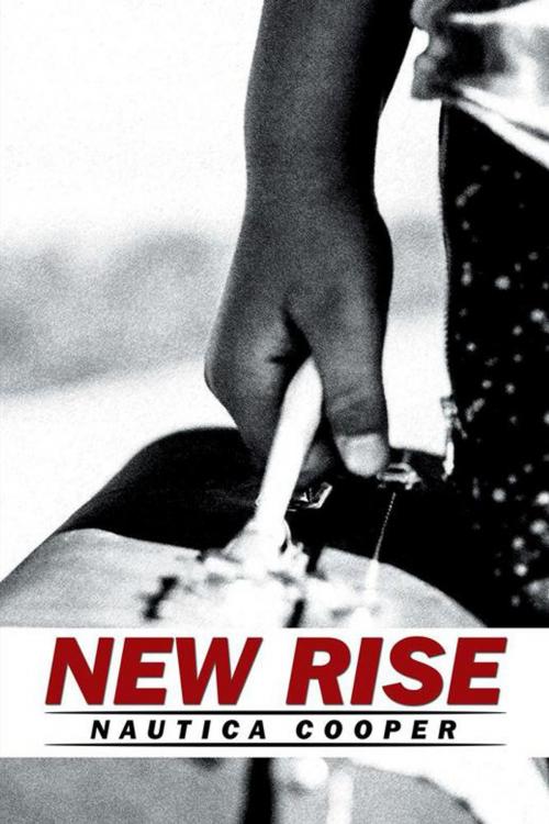 Cover of the book New Rise by Nautica Cooper, Xlibris US