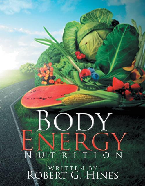 Cover of the book Body Energy by Robert G. Hines, Xlibris US