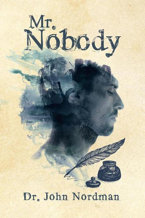 Cover of the book Mr. Nobody by John Nordman, Xlibris AU