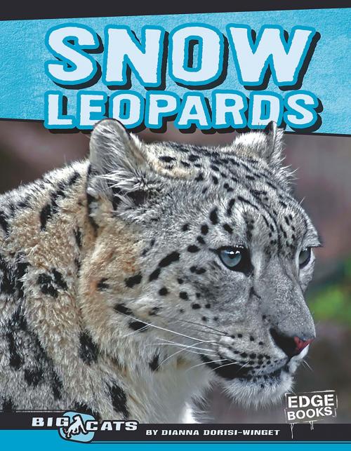 Cover of the book Snow Leopards by Dianna Marie Winget, Capstone
