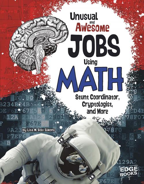 Cover of the book Unusual and Awesome Jobs Using Math by Lisa M. Bolt Simons, Capstone