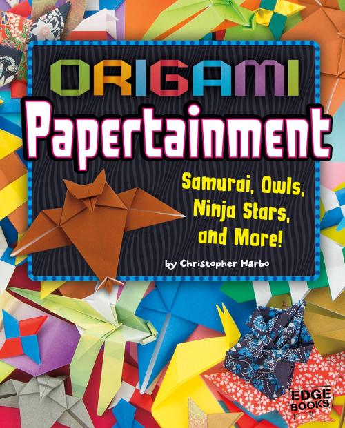 Cover of the book Origami Papertainment by Christopher Harbo, Capstone