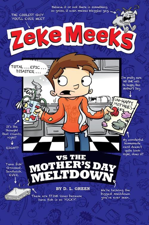 Cover of the book Zeke Meeks vs the Mother's Day Meltdown by D.L. Green, Capstone