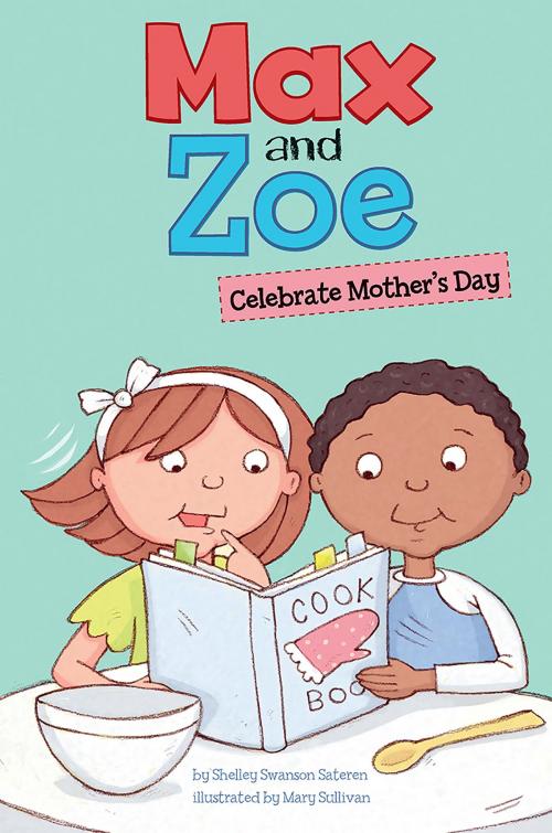 Cover of the book Max and Zoe Celebrate Mother's Day by Shelley Swanson Sateren, Capstone