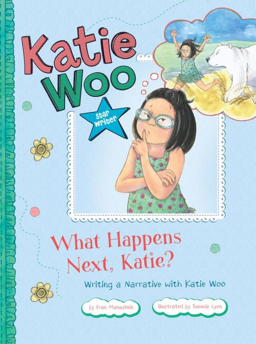 Cover of the book What Happens Next, Katie? by Fran Manushkin, Capstone