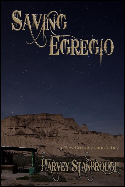 Cover of the book Saving Egregio by Harvey Stanbrough, FrostProof808