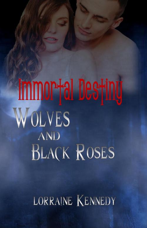 Cover of the book Wolves and Black Roses by Lorraine Kennedy, Lavine