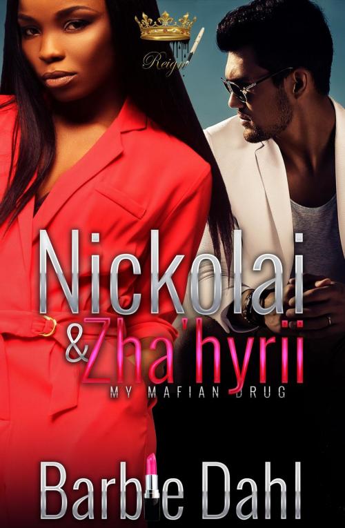 Cover of the book Nickolai & Zah' Hyrii by Barbie Dahl, Reign Publications