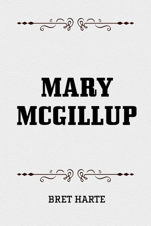 Cover of the book Mary McGillup by Bret Harte, Krill Press
