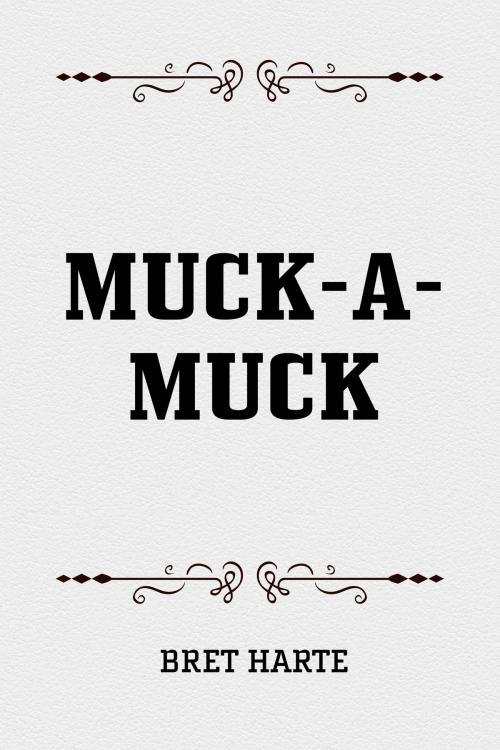 Cover of the book Muck-A-Muck by Bret Harte, Krill Press