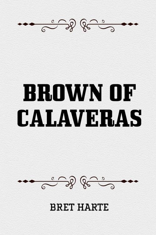 Cover of the book Brown of Calaveras by Bret Harte, Krill Press