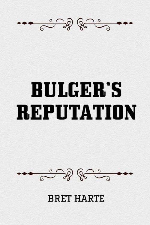 Cover of the book Bulger’s Reputation by Bret Harte, Krill Press