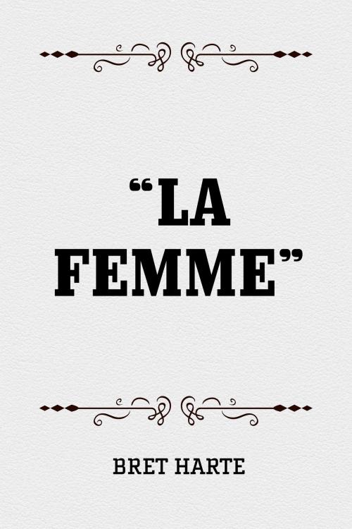 Cover of the book “La Femme” by Bret Harte, Krill Press