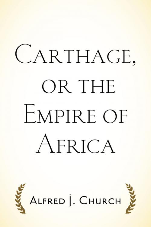 Cover of the book Carthage, or the Empire of Africa by Alfred J. Church, Krill Press