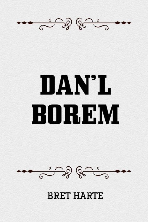 Cover of the book Dan’l Borem by Bret Harte, Krill Press
