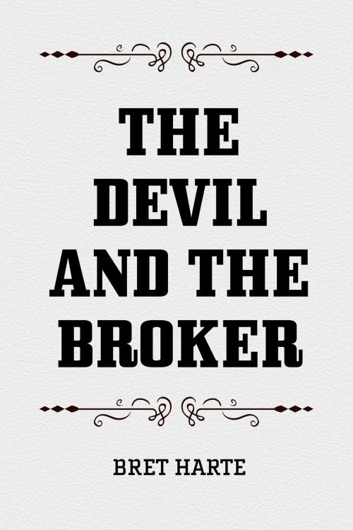 Cover of the book The Devil and the Broker by Bret Harte, Krill Press