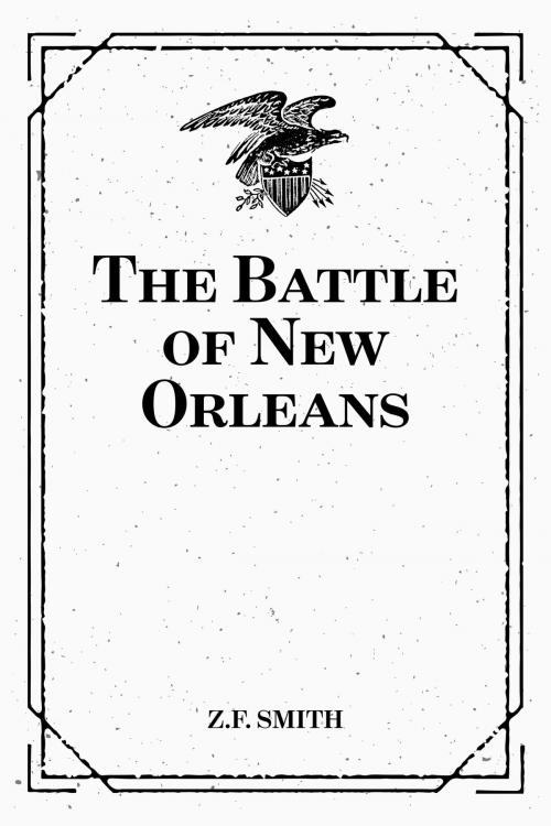 Cover of the book The Battle of New Orleans by Z.F. Smith, Krill Press