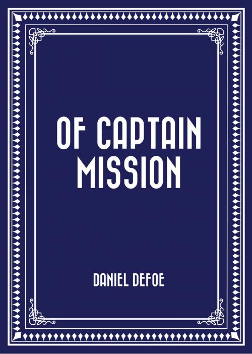Cover of the book Of Captain Mission by Daniel Defoe, Krill Press