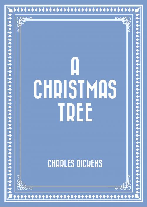 Cover of the book A Christmas Tree by Charles Dickens, Krill Press