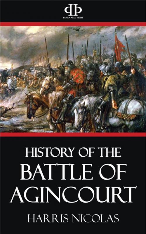Cover of the book History of the Battle of Agincourt by Harris Nicolas, Perennial Press
