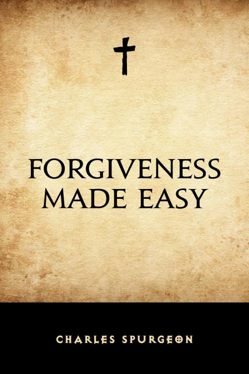 Cover of the book Forgiveness Made Easy by Charles Spurgeon, Krill Press