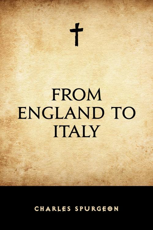 Cover of the book From England to Italy by Charles Spurgeon, Krill Press