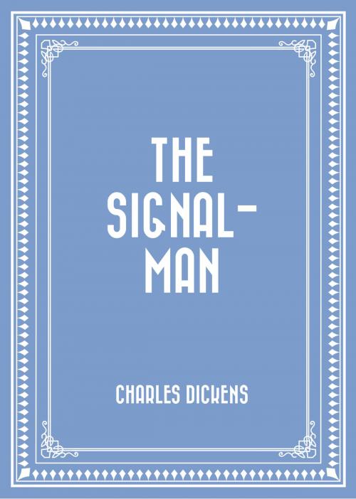 Cover of the book The Signal-Man by Charles Dickens, Krill Press