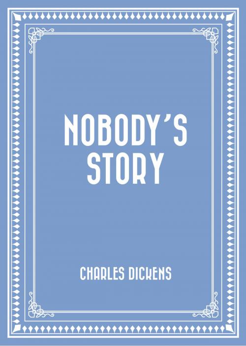 Cover of the book Nobody’s Story by Charles Dickens, Krill Press