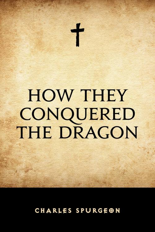 Cover of the book How They Conquered the Dragon by Charles Spurgeon, Krill Press
