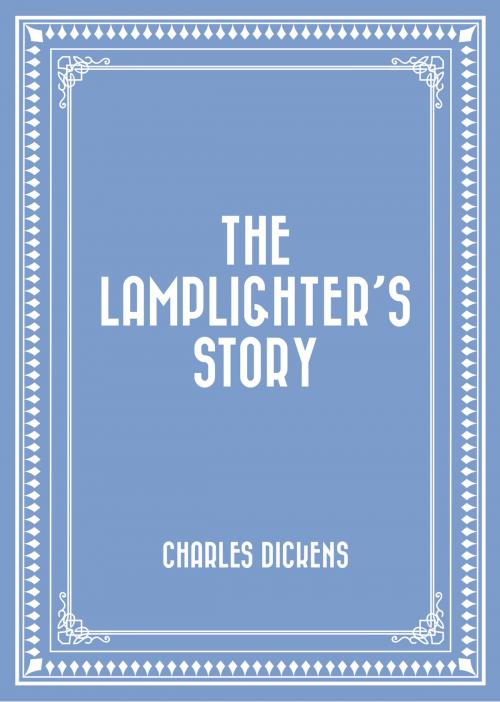 Cover of the book The Lamplighter’s Story by Charles Dickens, Krill Press