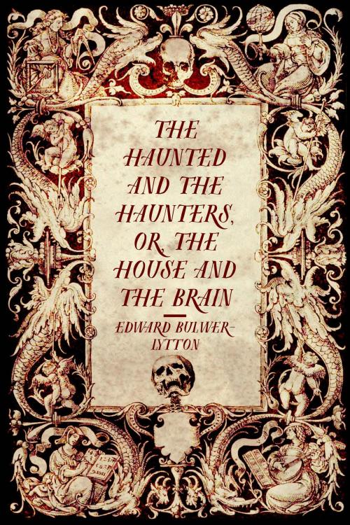 Cover of the book The Haunted and the Haunters, or, The House and the Brain by Edward Bulwer-Lytton, Krill Press