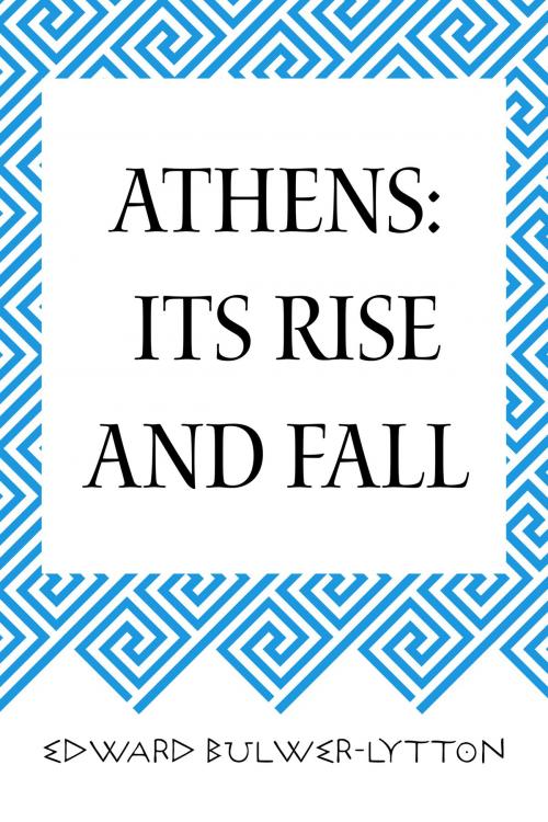 Cover of the book Athens: Its Rise and Fall by Edward Bulwer-Lytton, Krill Press