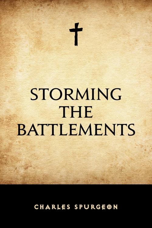 Cover of the book Storming the Battlements by Charles Spurgeon, Krill Press