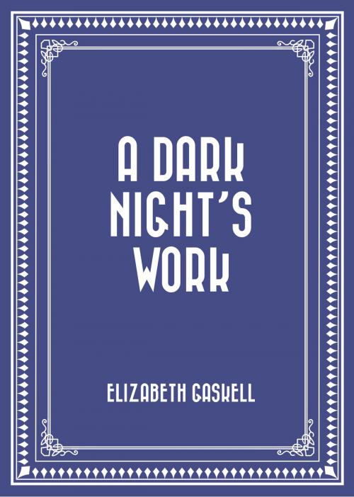 Cover of the book A Dark Night’s Work by Elizabeth Gaskell, Krill Press